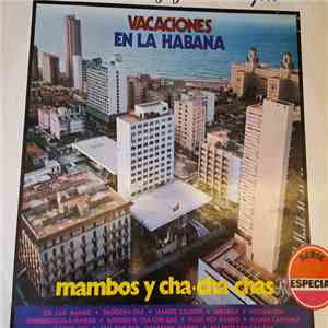 Bebo Valdés Y Sus Habana All-Stars - Vacaciones En La Habana (Mambos Y Cha-Cha-Chas) download flac mp3