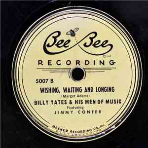 Billy Yates And His Men Of Music - Bonnets And Bustles In The Easter Parade / Wishing, Waiting And Longing download flac mp3