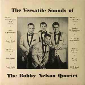 Bobby Nelson Quartet - The Versatile Sounds Of The Bobby Nelson Quartet download flac mp3