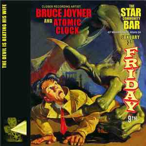 Bruce Joyner And Atomic Clock - The Devil Is Beating His Wife download flac mp3