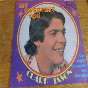 Clark Jason - My Sweetest You download flac mp3