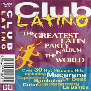 Club Latino - The Greatest Latin Party In The World flac mp3 download