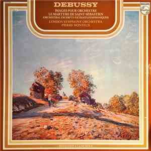Debussy, London Symphony Orchestra, Pierre Monteux - Images / Le Martyre De Saint Sébastien (Fragments Symphoniques) download flac mp3