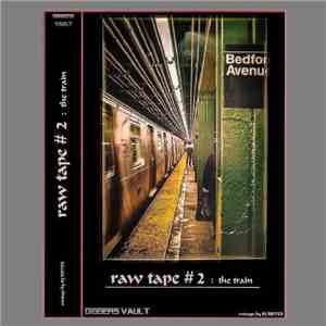 DJ Ridter - Raw Tape #2: The Train download flac mp3