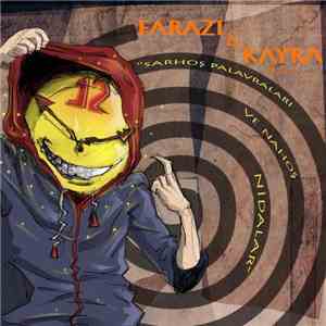 Farazi V Kayra - Sarhoş Palavraları ve Nahoş Nidalar download flac mp3