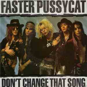 Faster Pussycat - Don`t Change That Song download flac mp3