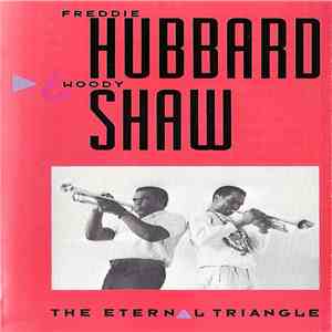 Freddie Hubbard & Woody Shaw - The Eternal Triangle download flac mp3