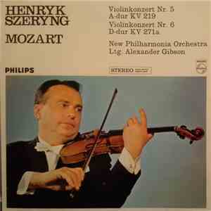 Henryk Szeryng, Mozart, New Philharmonia Orchestra, Alexander Gibson - Violin Concerto No.5 In A, K.219 / Violin Concerto No.6 In D, K.271a download flac mp3