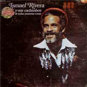Ismael Rivera Y Sus Cachimbos - De Todas Maneras Rosas download flac mp3