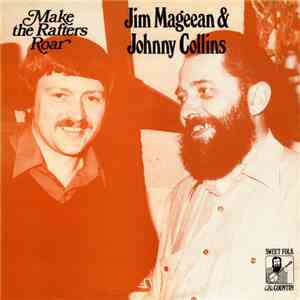 Jim Mageean & Johnny Collins - Make The Rafters Roar download flac mp3