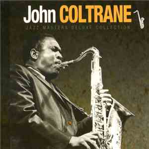 John Coltrane - Jazz Masters Deluxe Collection download flac mp3
