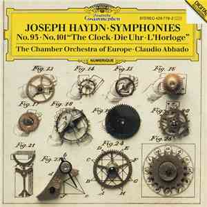 Joseph Haydn, Claudio Abbado, The Chamber Orchestra Of Europe - Joseph Haydn: Symphonies No. 93, No. 101 "The Clock" download flac mp3
