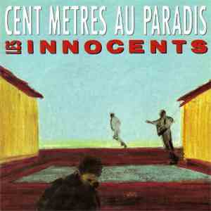 Les Innocents - Cent Mètres Au Paradis download flac mp3