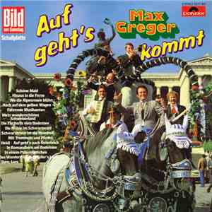 Max Greger - Auf Geht's Max Greger Kommt download flac mp3