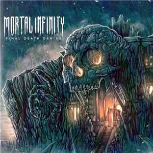 Mortal Infinity - Final Death Denied download flac mp3