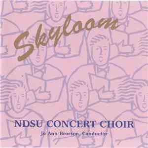 NDSU Concert Choir, Jo Ann Brorson - Skyloom download flac mp3