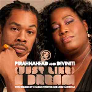 Pirahnahead & Diviniti - (Just Like) A Dream download flac mp3