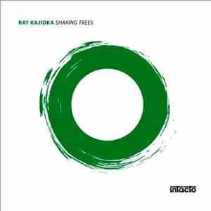 Ray Kajioka - Shaking Trees download flac mp3