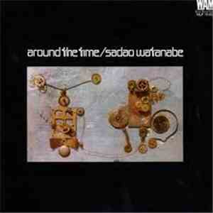 Sadao Watanabe - Around The Time download flac mp3
