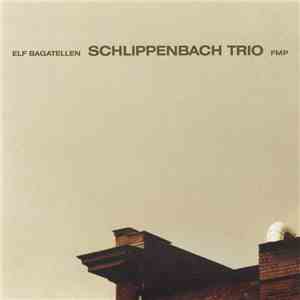 Schlippenbach Trio - Elf Bagatellen download flac mp3