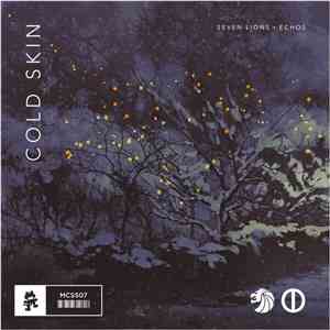 Seven Lions + ECHOS  - Cold Skin download flac mp3