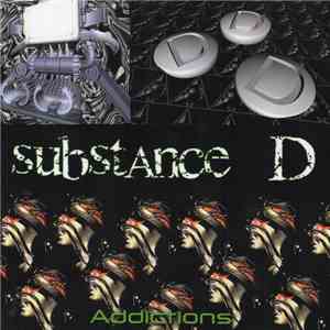Substance D. - Addictions download flac mp3