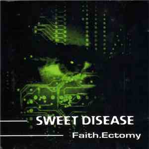 Sweet Disease - Faith.Ectomy download flac mp3