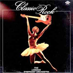 The London Symphony Orchestra - Classic Rock download flac mp3