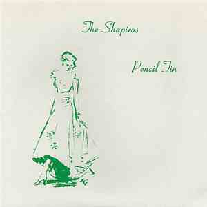 The Shapiros / Pencil Tin - The Shapiros / Pencil Tin download flac mp3