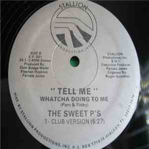 The Sweet P's - Tell Me (Whatcha Doing To Me) download flac mp3