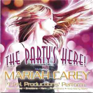 T.P.H. Productions - The Party's Here! With Mariah Carey download flac mp3