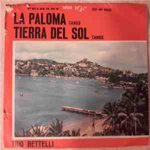 Trio Bettelli - La Paloma / Tierra Del Sol download flac mp3