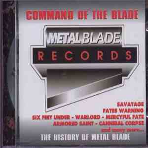 Various - Command Of The Blade - The History Of Metal Blade Records download flac mp3