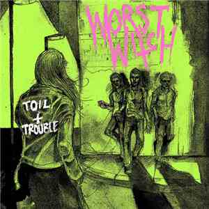 Worst Witch - Toil and trouble download flac mp3