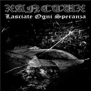Xanctux - Lasciate Ogni Speranza download flac mp3
