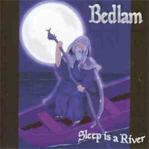 Bedlam  - Sleep Is A River download flac mp3