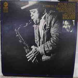 Ben Branch & The Operation Breadbasket Orch. & Choir - The Last Request download flac mp3