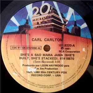 Carl Carlton - She's A Bad Mama Jama (She's Built, She's Stacked) download flac mp3