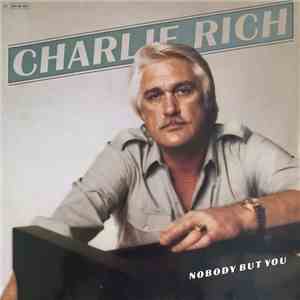 Charlie Rich - Nobody But You download flac mp3