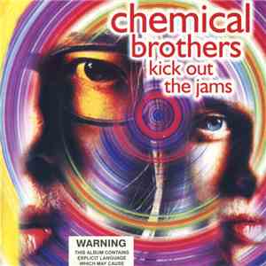 Chemical Brothers - Kick Out The Jams download flac mp3