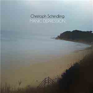 Christoph Schindling - Manic Depression download flac mp3