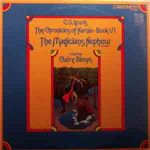 C.S. Lewis - The Chronicles Of Narnia: Book VI "The Magician's Nephew" (Abridged) download flac mp3