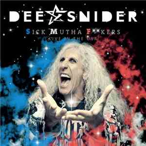 Dee Snider - Sick Mutha Fkers Live In The USA download flac mp3
