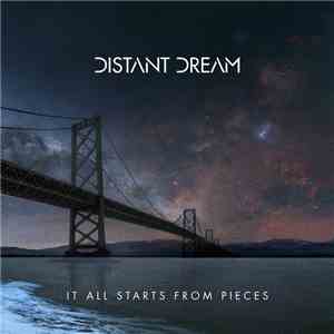 Distant Dream  - It All Starts From Pieces download flac mp3