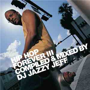 DJ Jazzy Jeff - Hip Hop Forever III download flac mp3