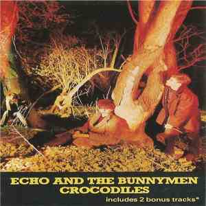Echo And The Bunnymen - Crocodiles download flac mp3