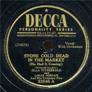 Ella Fitzgerald And Louis Jordan And His Tympany Five - Stone Cold Dead In The Market / Petootie Pie download flac mp3
