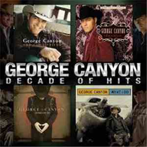 George Canyon - Decade of Hits download flac mp3