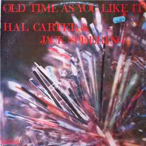 Hal Carter  & Jack Speering - Old Time As You Like It download flac mp3