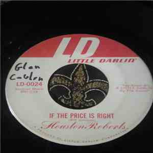Houston Roberts - If The Price Is Right / The Tie That Binds download flac mp3